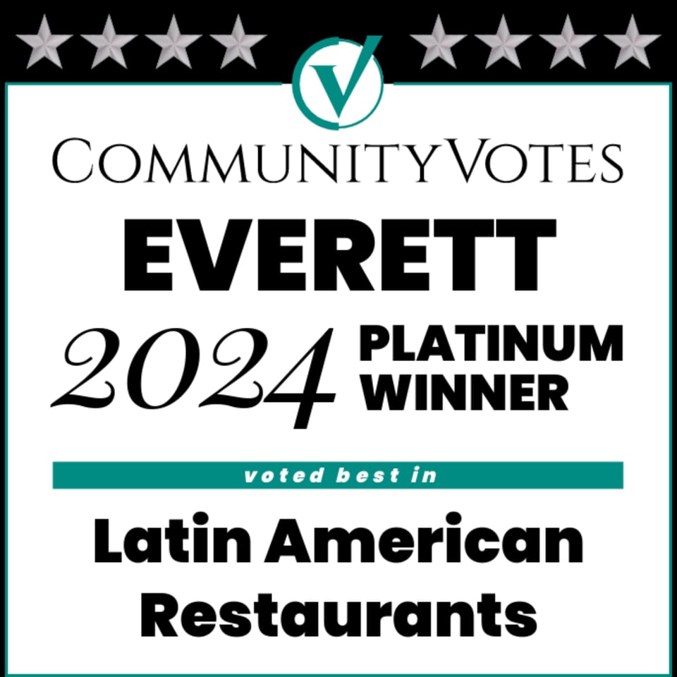 Community Votes Everett 2024 Platinum Winner, voted best in Latin American Restaurants award.